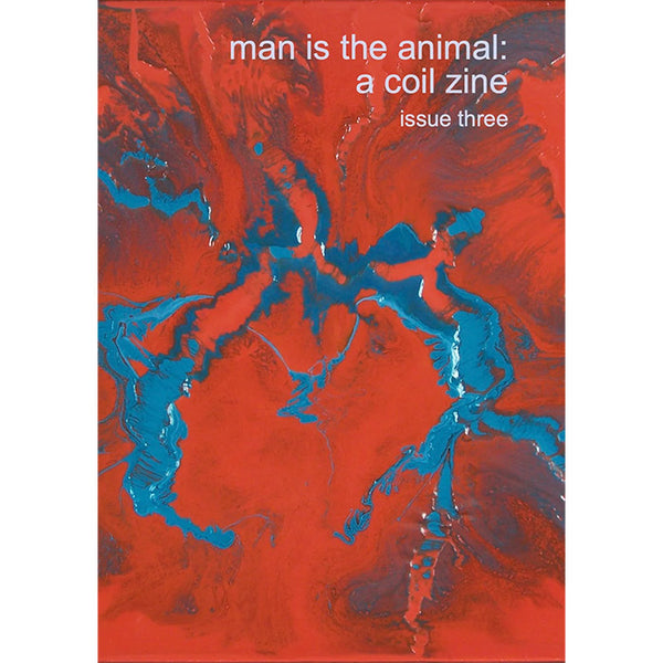 Man Is the Animal - A Coil Zine - Issue 3