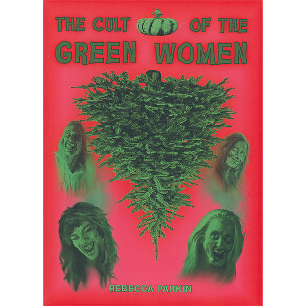 The Cult of the Green Women - Rebecca Parkin