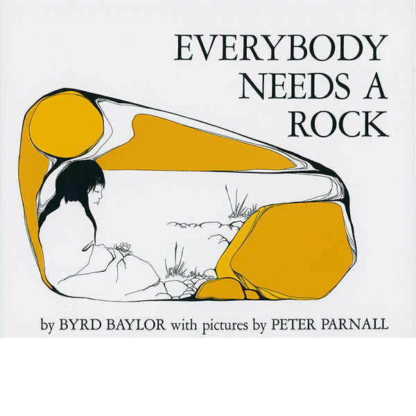 Everybody Needs a Rock (light wear) - Byrd Baylor and Peter Parnall