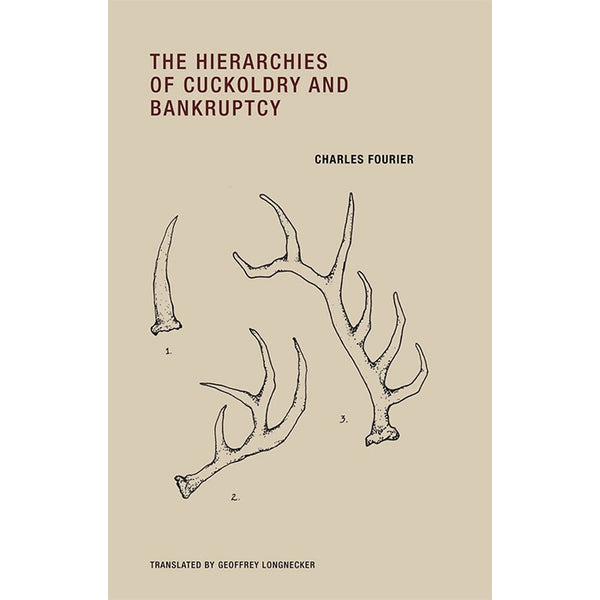 The Hierarchies of Cuckoldry and Bankruptcy - Charles Fourier