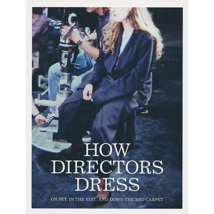 HOW DIRECTORS DRESS　映画監督たちのファッションスタイル作品集 How Directors Dress book from A24 – 50 Watts Books
