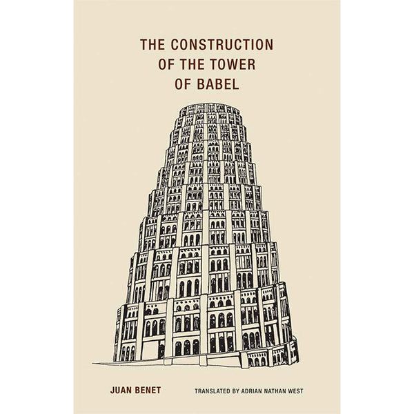The Construction of the Tower of Babel - Juan Benet