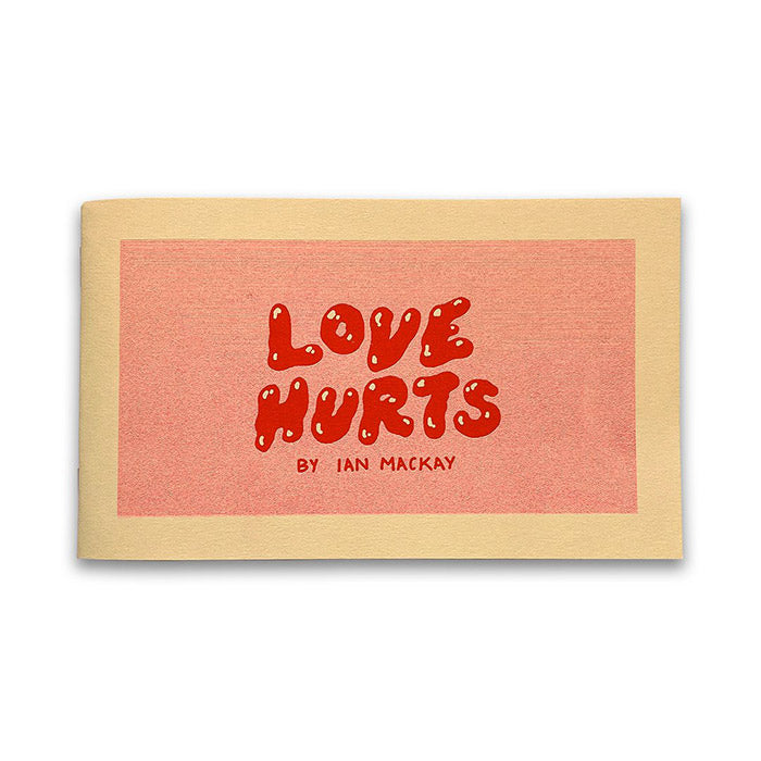 Love Hurts by Ian Mackay risograph comic 50 Watts Books