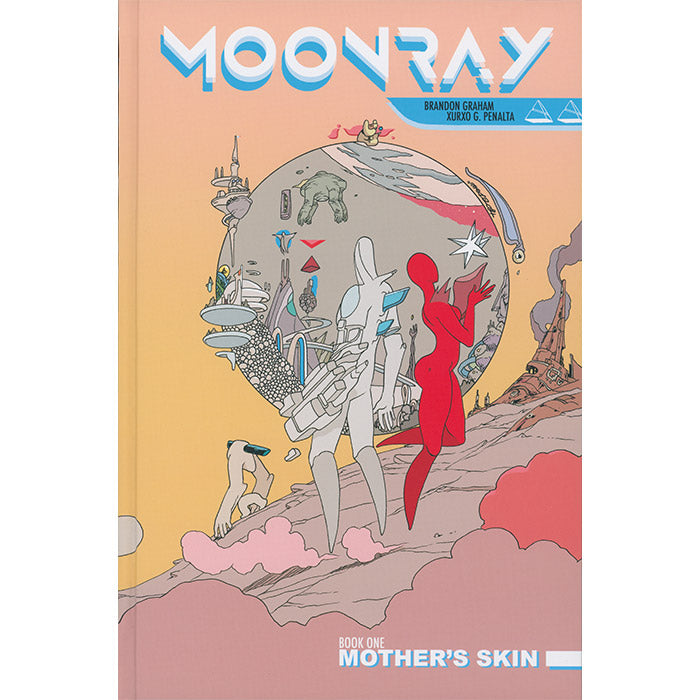 Moonray - Brandon Graham and Xurxo G. Penalta – 50 Watts Books