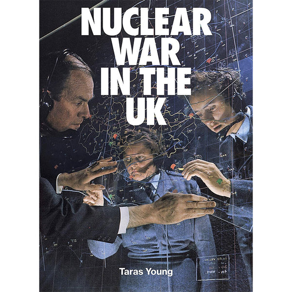 Nuclear War in the UK - Taras Young