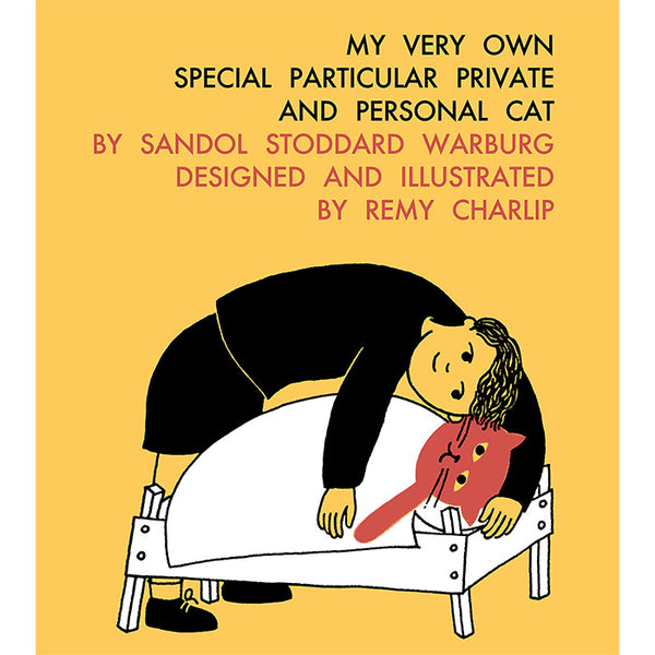 My Very Own Special Particular Private and Personal Cat - Sandol Stoddard Warburg and Remy Charlip