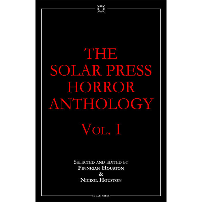 The Solar Press Horror Anthology Volume 1