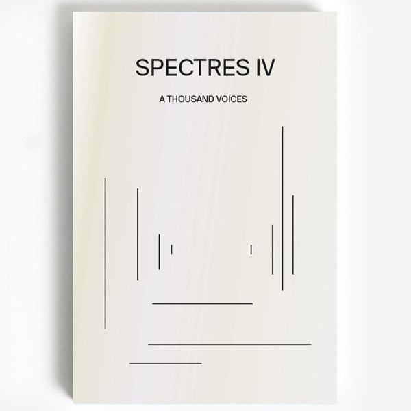 Spectres IV - A Thousand Voices