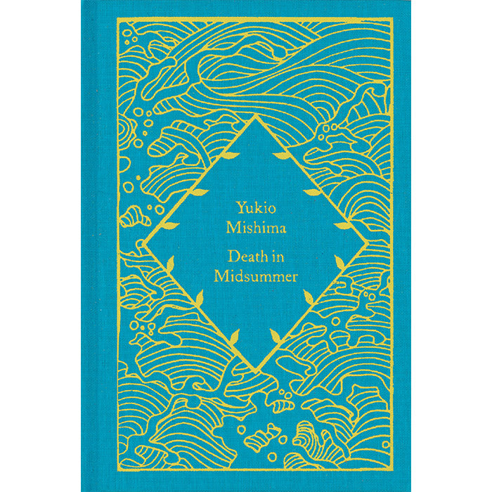 Death in Midsummer | Yukio Mishima | Penguin Little Clothbound