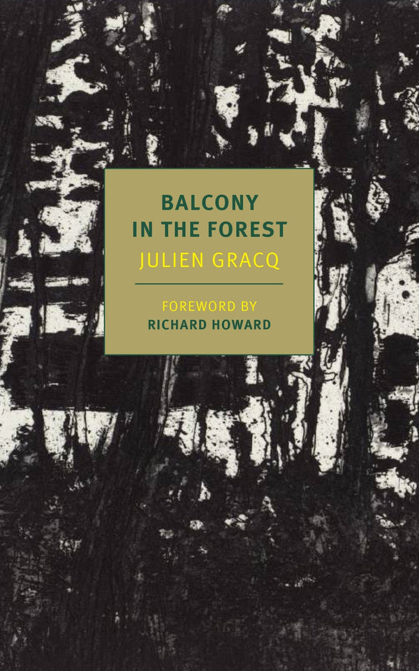 Balcony in the Forest - Julien Gracq