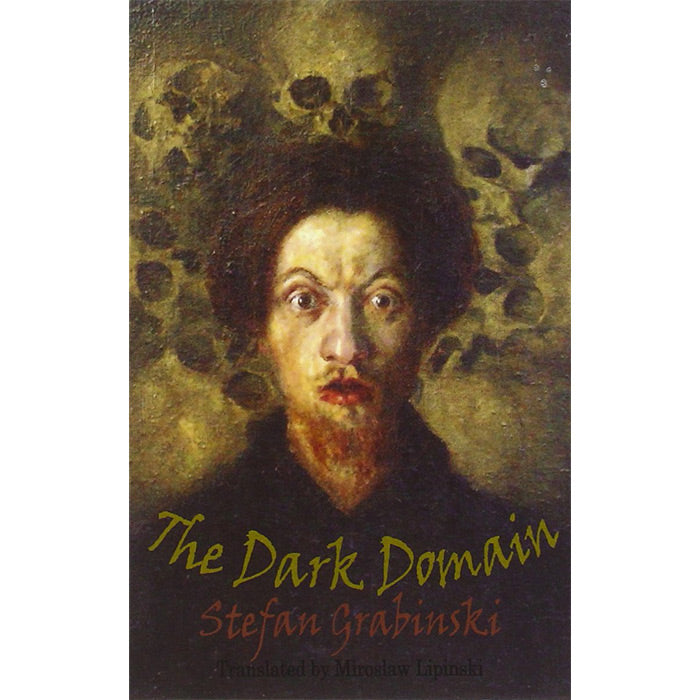 The Dark Domain - Stefan Grabinski – 50 Watts Books