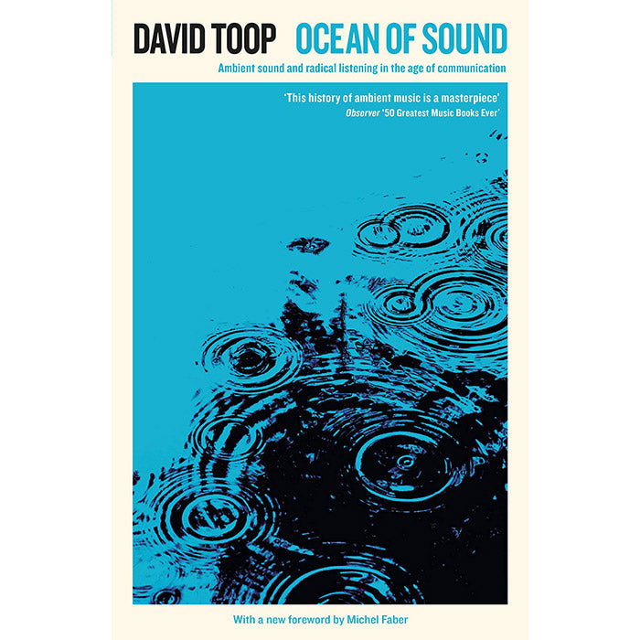 Ocean of Sound - David Toop – 50 Watts Books