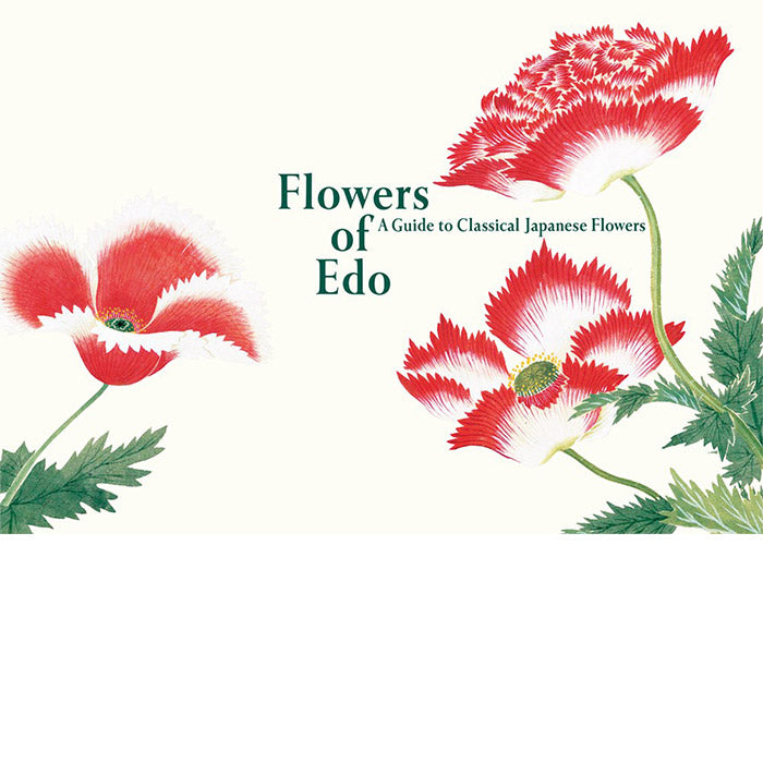 Flowers of Edo - A Guide to Classical Japanese Flowers - Kazuhiko