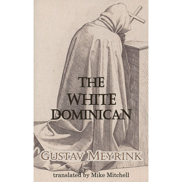 The White Dominican - Gustav Meyrink