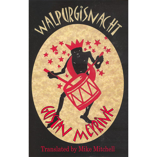 Walpurgisnacht by Gustav Meyrink / ISBN 9781873982501 / 167-page paperback from Dedalus European Classics