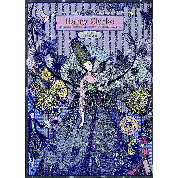 Harry Clarke - An Imaginative Genius in Illustrations and Stained-glass Arts -  Hiroshi Unno
