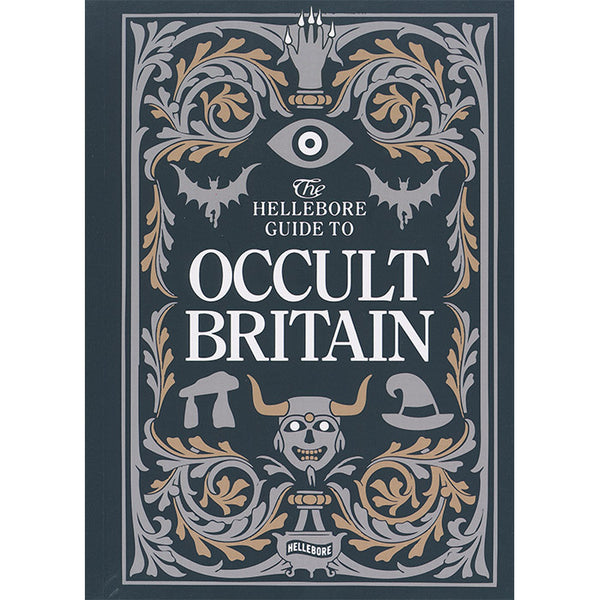 The Hellebore Guide to Occult Britain