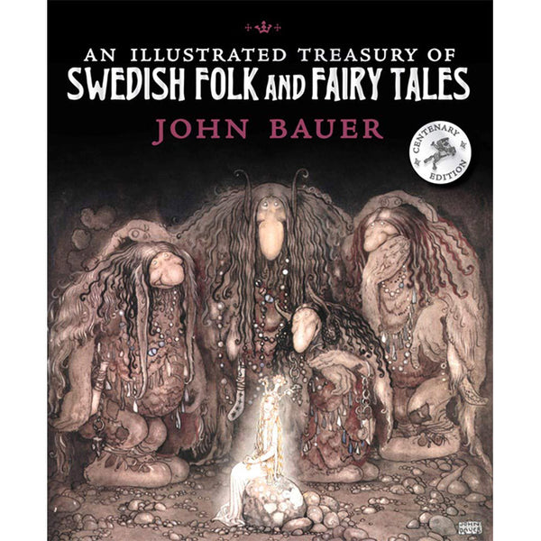 An Illustrated Treasury of Swedish Folk and Fairy Tales - John Bauer