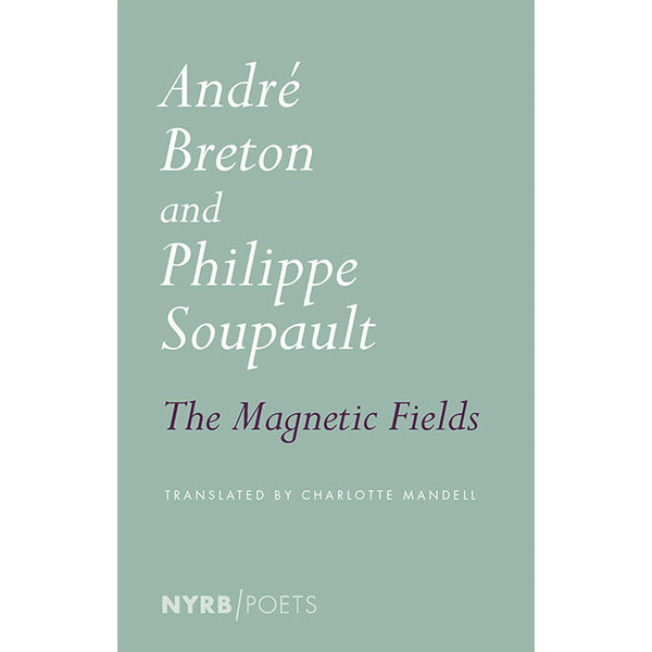 The Magnetic Fields - Andre Breton and Philippe Soupault