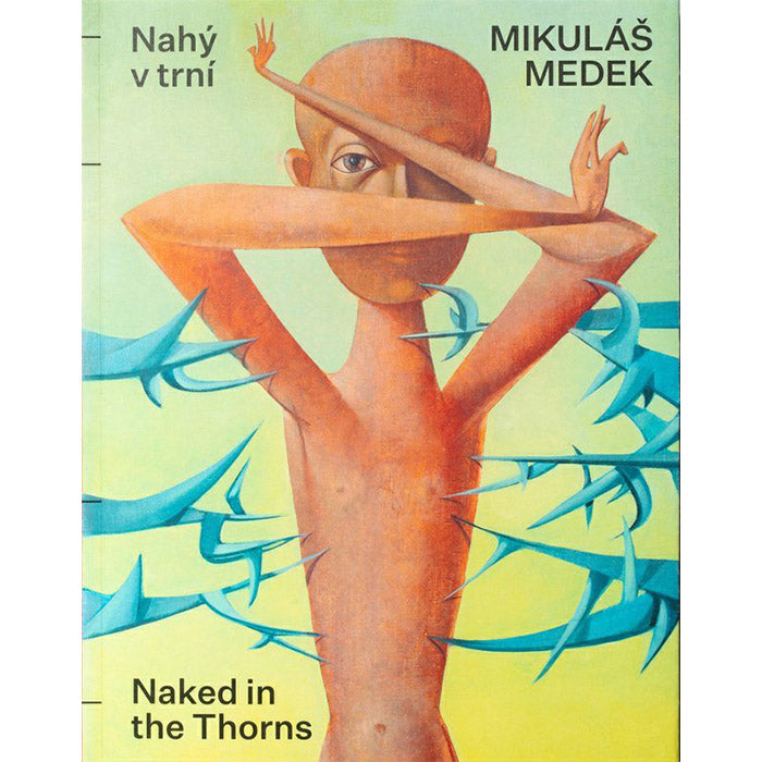 Mikulas Medek Naked in the Thorns 50 Watts Books