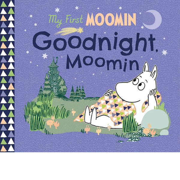 My First Moomin - Goodnight Moomin - based on the work of Tove Jansson