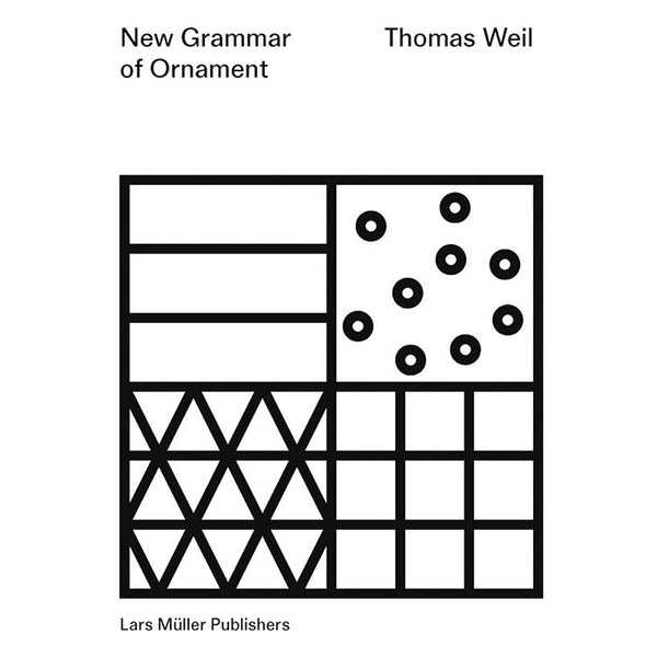 New Grammar of Ornament - Thomas Weil