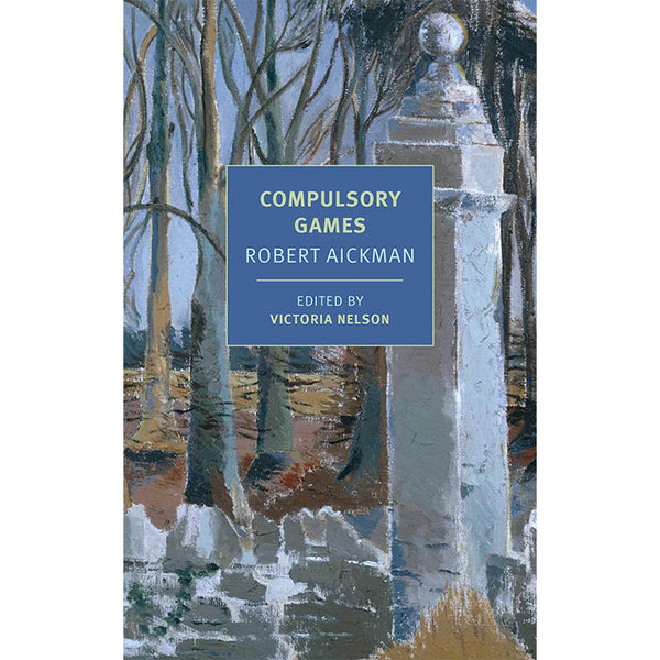 Compulsory Games - Robert Aickman
