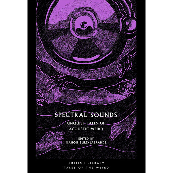 Spectral Sounds - Unquiet Tales of Acoustic Weird