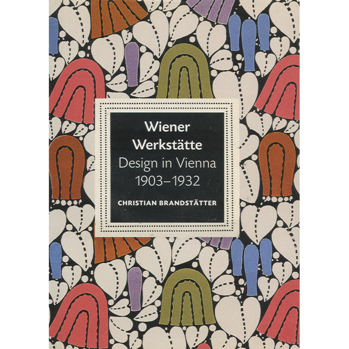 ウィーン　工房　Design in Vienna 1903-1932 ウィーン工房Design in Vienna 1903-1932