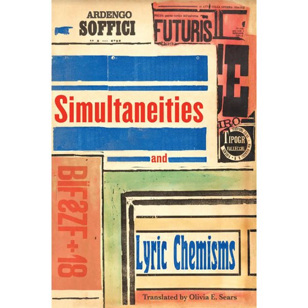 Simultaneities and Lyric Chemisms - Poems by Ardengo Soffici