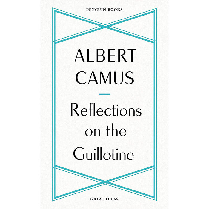 Reflections on the Guillotine - Albert Camus