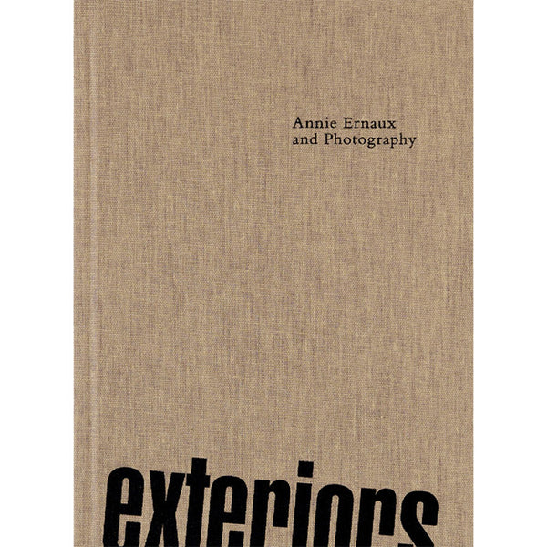 Exteriors - Annie Ernaux and Photography