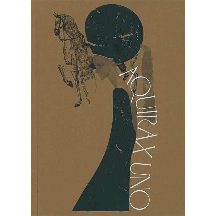 Aquirax Uno - 2024 Exhibition Catalog – 50 Watts Books