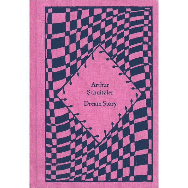Dream Story - Arthur Schnitzler | Penguin Little Clothbound