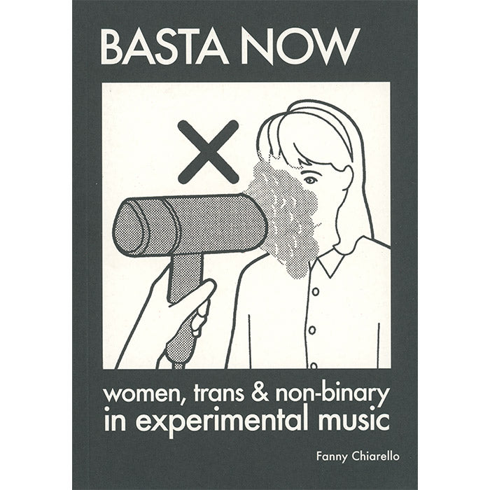 Basta Now - Women, Trans and Non-binary in Experimental Music - Fanny Chiarello