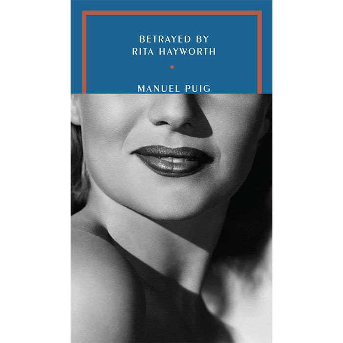 Betrayed by Rita Hayworth - Manuel Puig