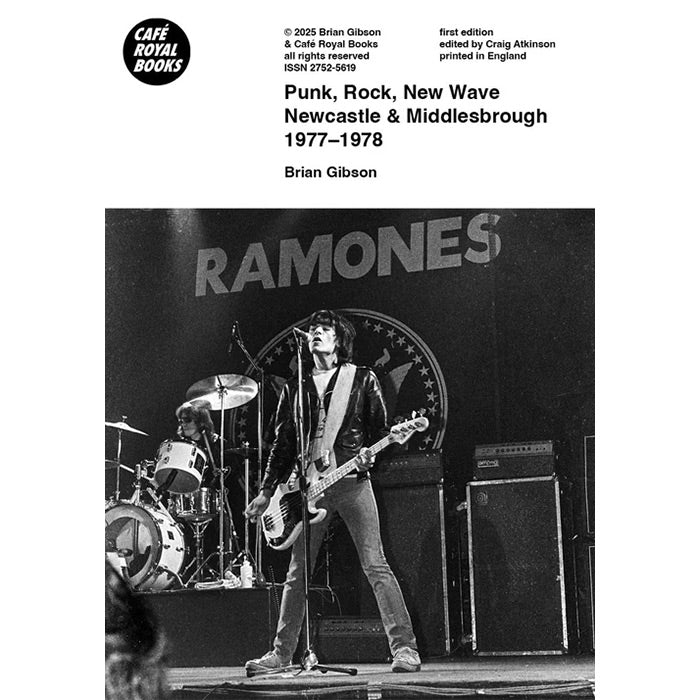 Punk, Rock, New Wave Newcastle and Middlesbrough 1977-1978 - Brian Gibson