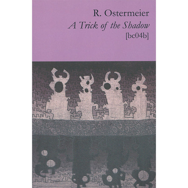 A Trick of the Shadow - R. Ostermeier