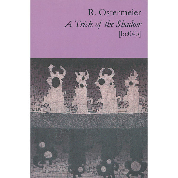 A Trick of the Shadow by R. Ostermeier | Broodcomb Press – 50