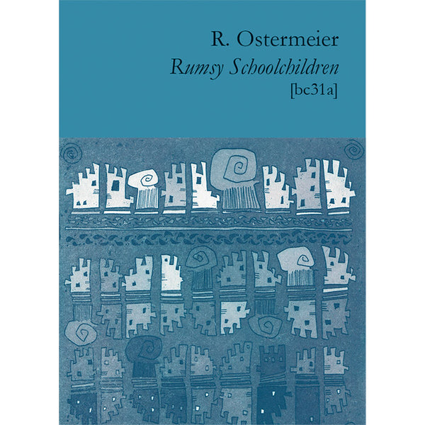 Rumsy Schoolchildren (limited hardback) - R. Ostermeier