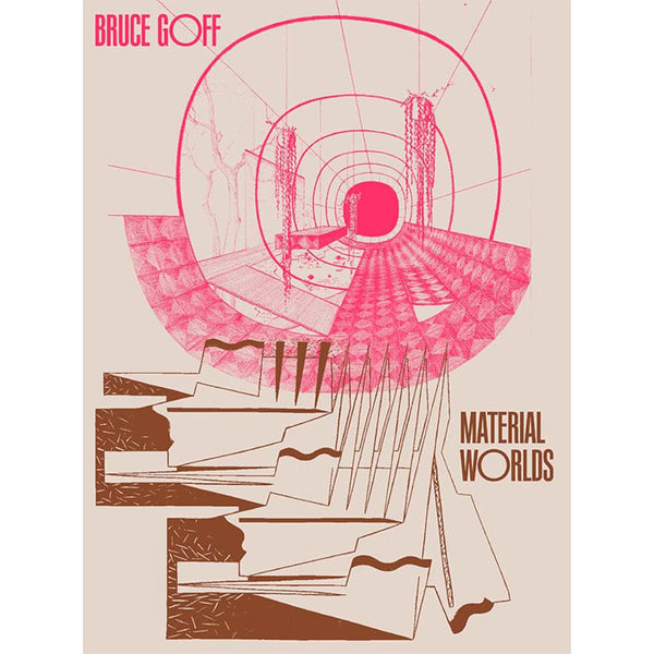 Bruce Goff - Material Worlds – 50 Watts Books