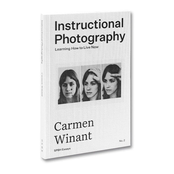 Instructional Photography - Learning How to Live Now - Carmen Winant