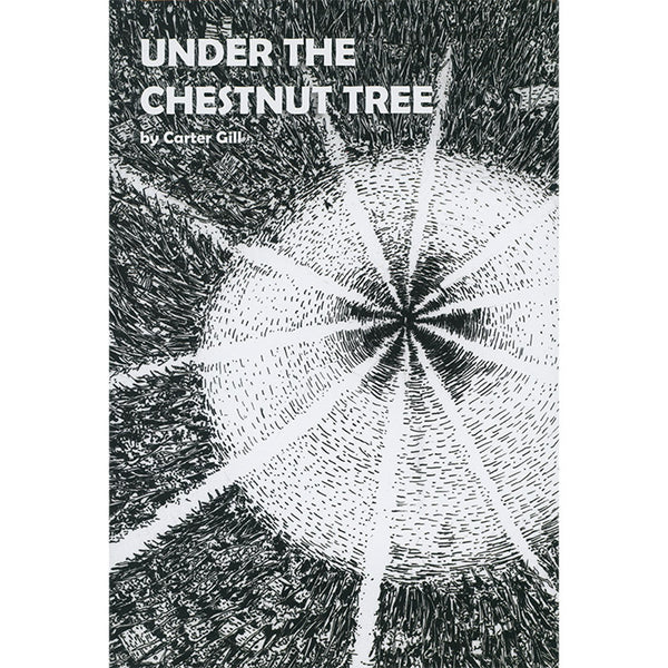 Under the Chestnut Tree - Carter Gill