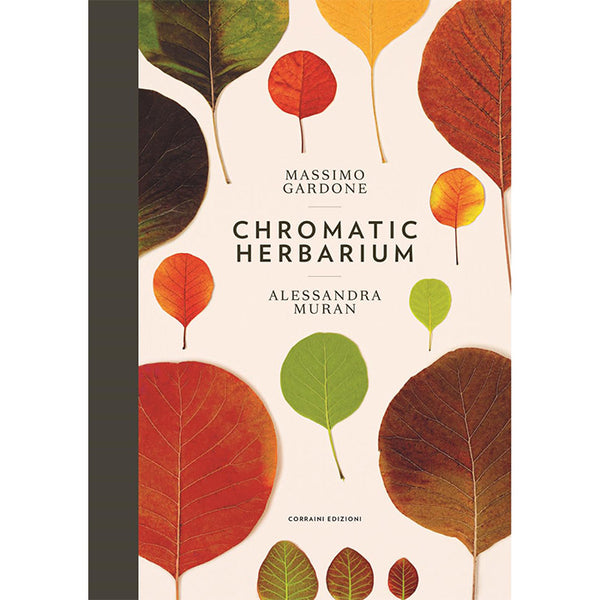 Chromatic Herbarium - Massimo Gardone and Alessandra Muran