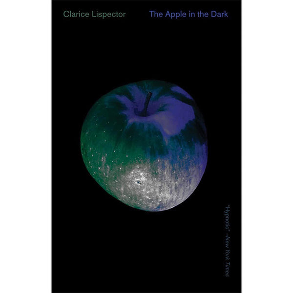 The Apple in the Dark - Clarice Lispector