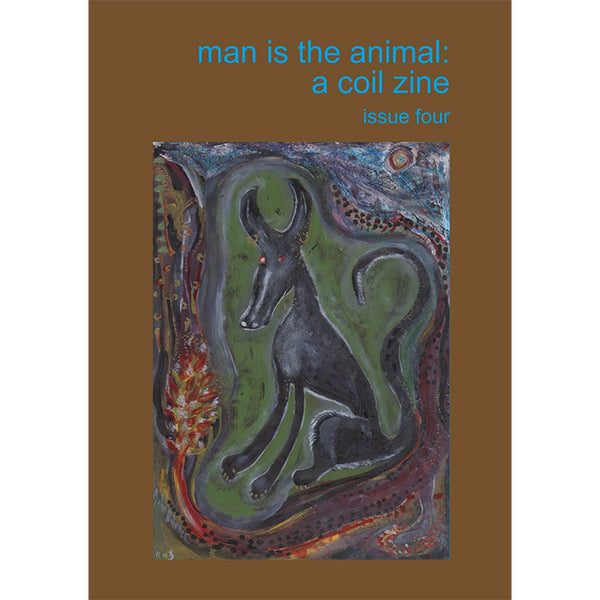 Man Is the Animal - A Coil Zine - Issue 4