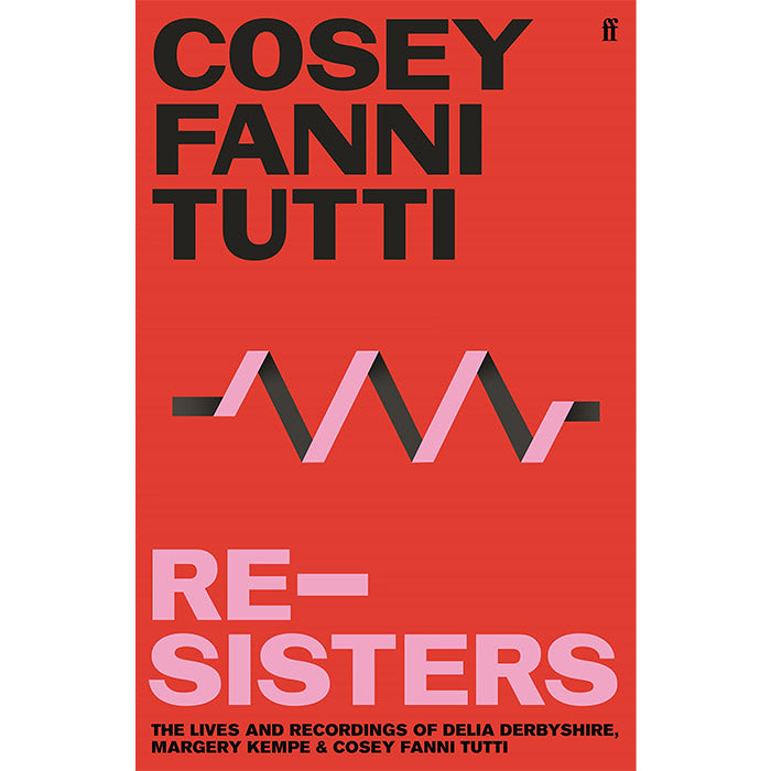 Re-Sisters (hardback edition, light wear) - Cosey Fanni Tutti