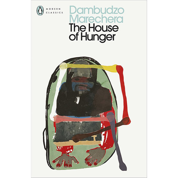 The House of Hunger - Dambudzo Marechera