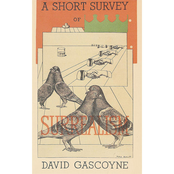 A Short Survey of Surrealism David Gascoyne 50 Watts Books