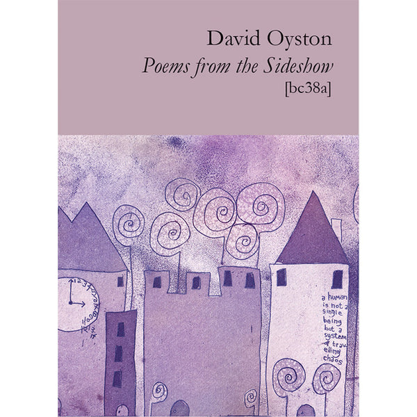 Poems from the Sideshow - David Oyston